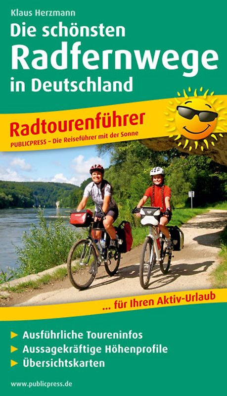 Die schönsten Radfernwege Deutschlands. Radtourenführer mit ausführlichen Toureninfos, aussagekräftigen Höhenprofilen, Übersichtskarten