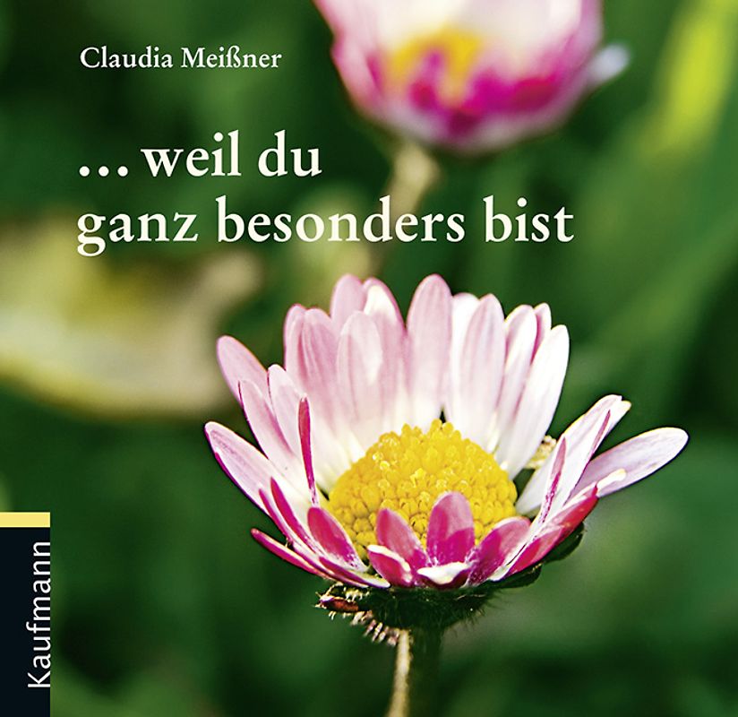 ... weil du ganz besonders bist