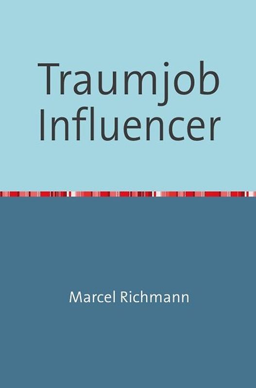 Taschenbücher für Wissen und Praxis / Traumjob Influencer