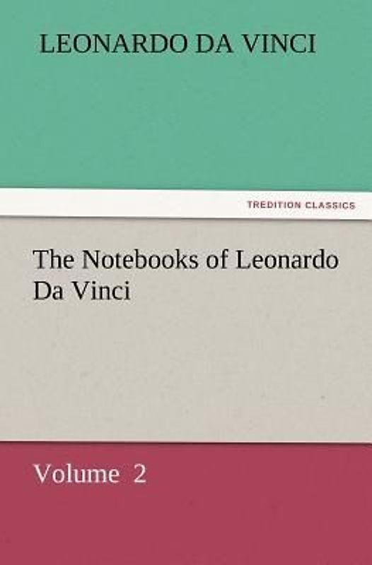 The Notebooks of Leonardo Da Vinci