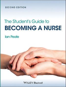 The Student's Guide to Becoming a Nurse