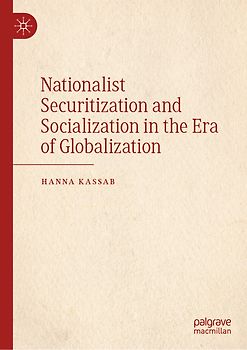 Nationalist Securitization and Socialization in the Era of Globalization