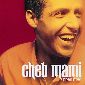 Cheb Mami - Meli Meli