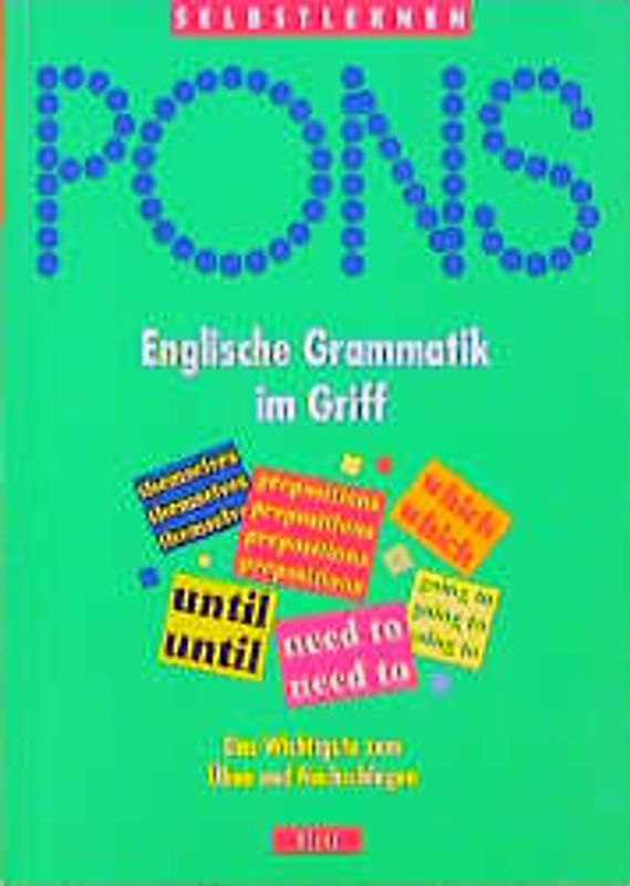 Englische Grammatik im Griff. Das Wichtigste zum Üben und Nachschlagen