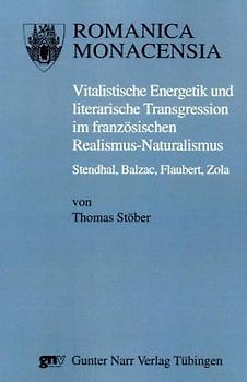 Vitalistische Energetik und literarische Transgression im französischen Realismus-Naturalismus