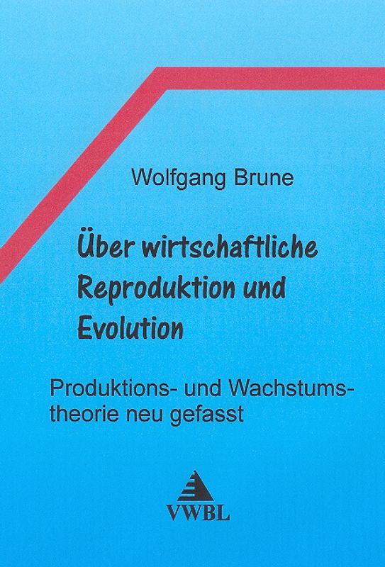 Über wirtschaftliche Reproduktion und Evolution