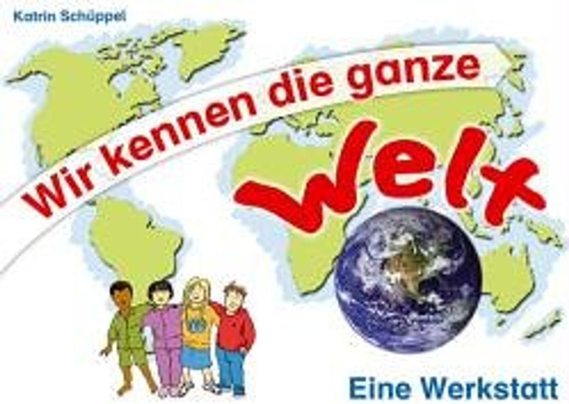 Wir kennen die ganze Welt