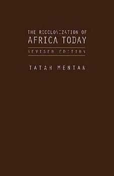 The Recolonization of Africa Today: With Neither Guns Nor Bullets (Revised Edition)