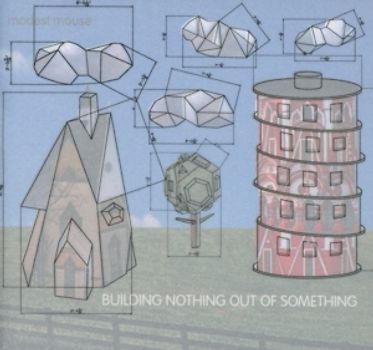 Modest Mouse - Building Nothing Out Of Something