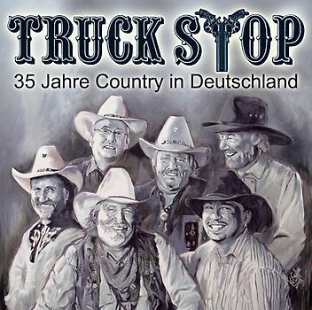 Truck Stop - 35 Jahre Country aus Deutschland