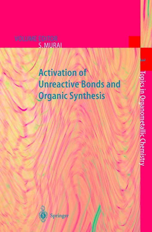 Activation of Unreactive Bonds and Organic Synthesis