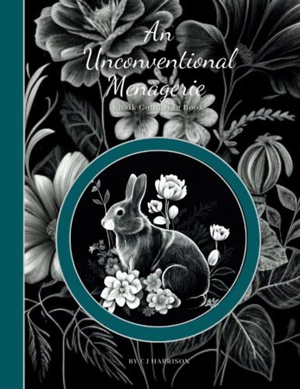 An Unconventional Menagerie: An Adult Colouring Book for Chalk Filled With Illustrations Of Wild Animal