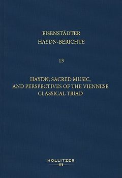 Haydn, Sacred Music, and Perspectives of the Viennese Classical Triad