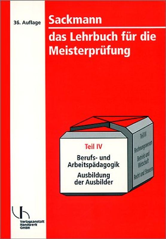 Sackmann - das Lehrbuch für die Meisterprüfung / Berufs- und Arbeitspädagogik