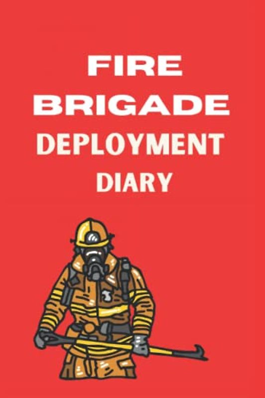 FIRE BRIGADE DEPLOYMENT DIARY: You can document your operational processes in this diary