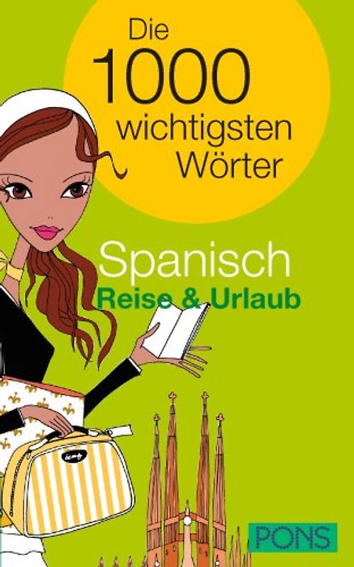 PONS Die 1000 wichtigsten Wörter Spanisch Reise und Urlaub