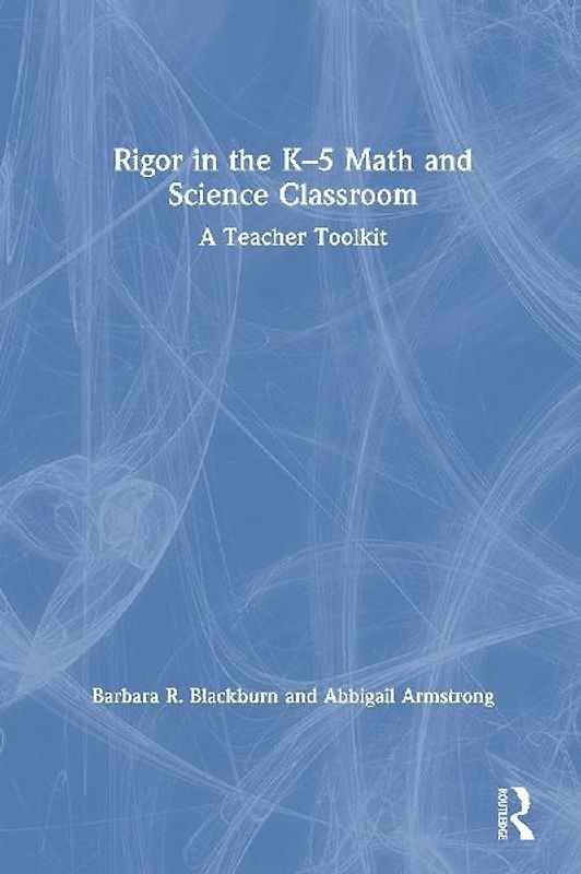 Rigor in the K-5 Math and Science Classroom