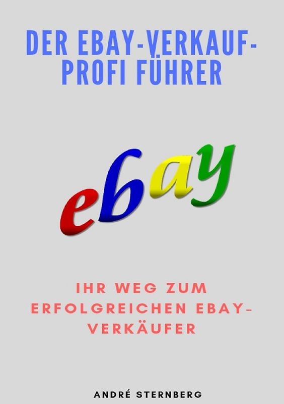 Der Ebay-Verkauf-Profi Führer