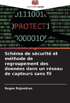 Schéma de sécurité et méthode de regroupement des données dans un réseau de capteurs sans fil