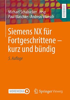 Siemens NX für Fortgeschrittene ‒ kurz und bündig