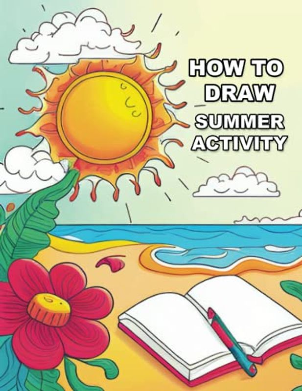 How To draw Summer Activity: A Step-by-Step Guide to Drawing Summer Activities