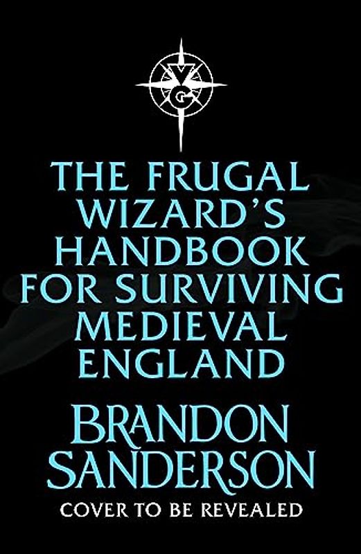 The Frugal Wizard's Handbook for Surviving Medieval England