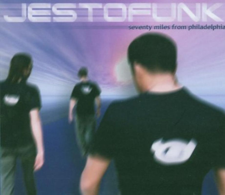 Jestofunk - Seventy Miles From Philadelphia