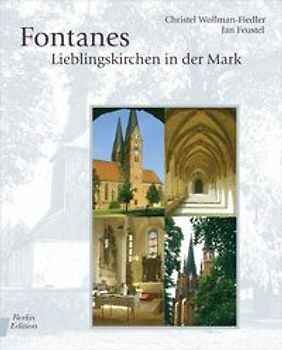 Fontanes Lieblingskirchen in der Mark
