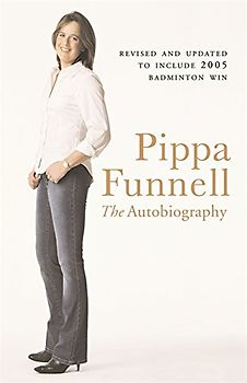 Pippa Funnell: The Autobiography - Funnell, Pippa