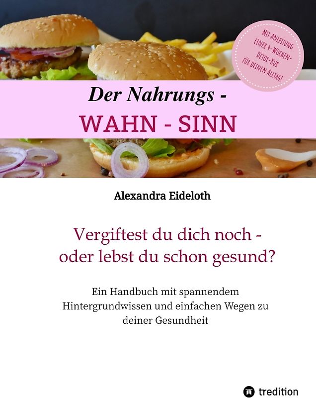 Der Nahrungs-WAHN-SINN!