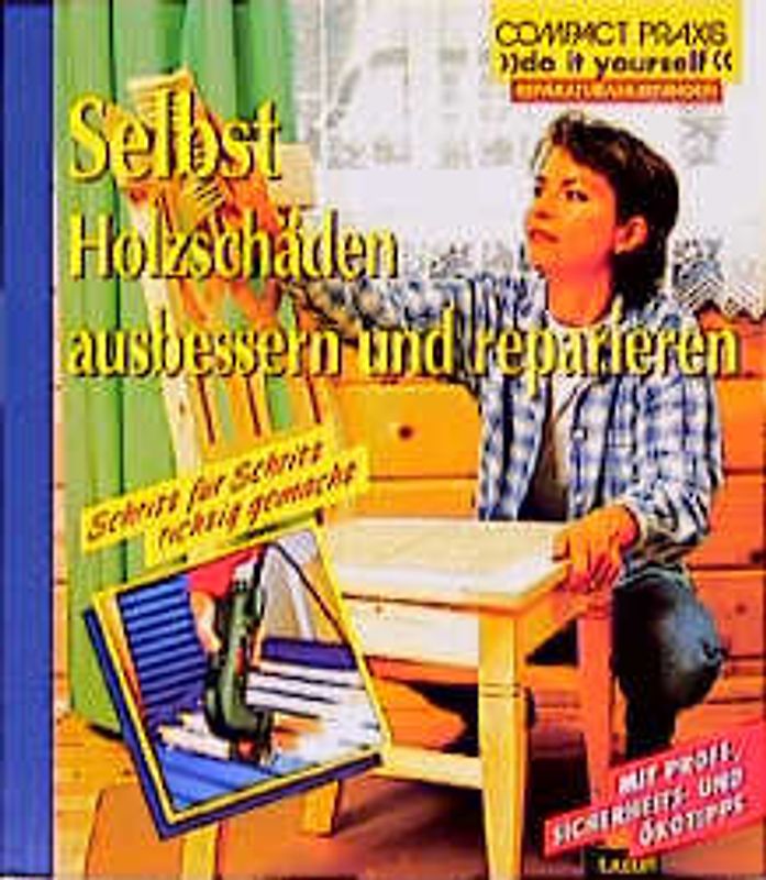 Selbst Holzschäden ausbessern und reparieren