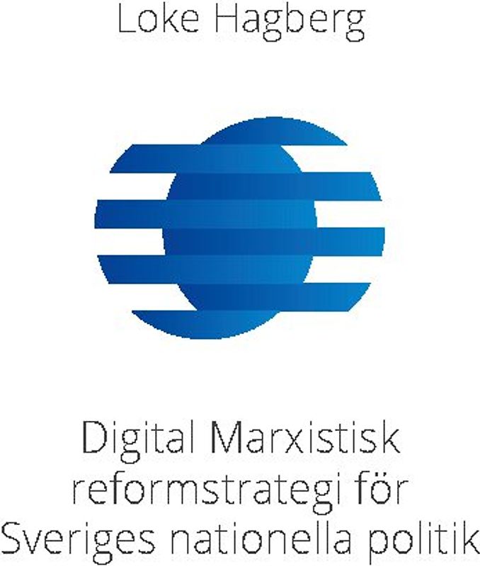 Digital Marxistisk reformstrategi för Sveriges nationella politik