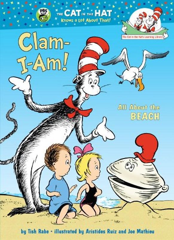 Clam-I-Am!: All About the Beach (Cat in the Hat's Learning Library) - Rabe, Tish