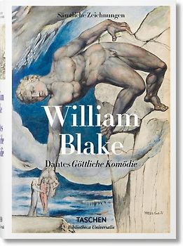 William Blake. Die Zeichnungen zu Dantes Göttlicher Komödie