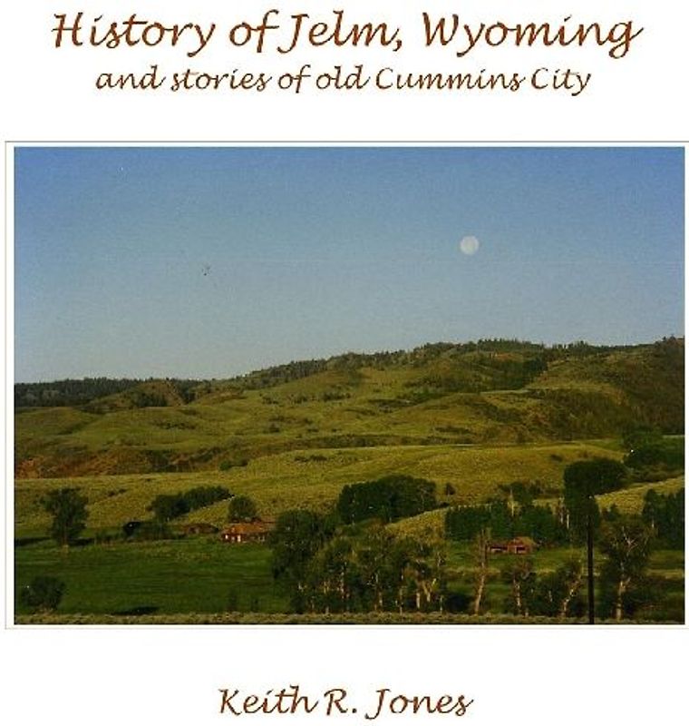 History of Jelm, Wyoming, Vol. 1