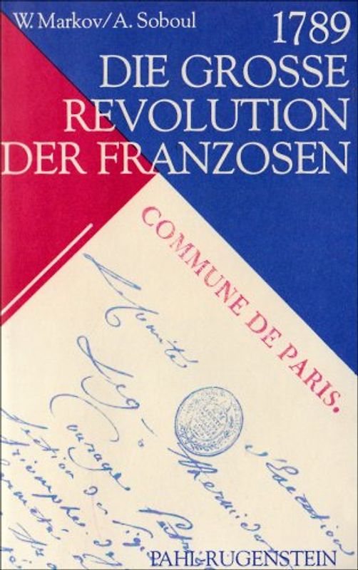 1789 - Die Grosse Revolution der Franzosen