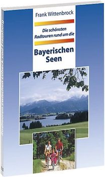 Die schönsten Radtouren rund um die Bayerischen Seen