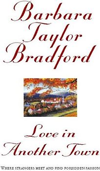 Love in Another Town - Bradford, Barbara Taylor