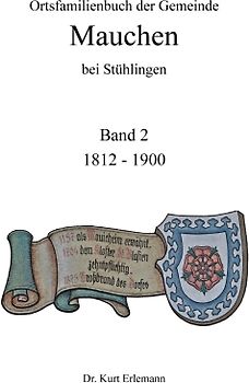 Ortsfamilienbuch der Gemeinde Mauchen bei Stühlingen
