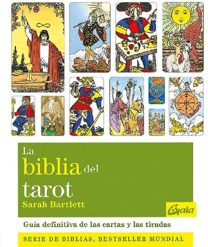 La biblia del tarot : la guía definitiva de las cartas y las tiradas