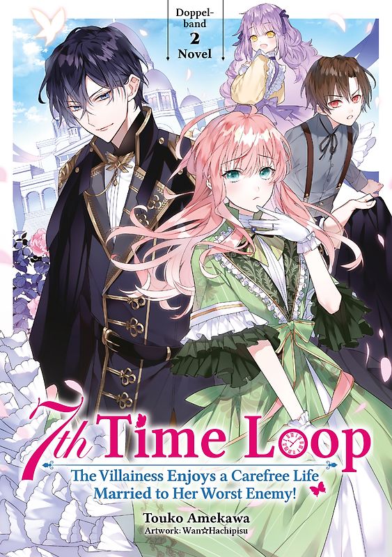 7th Time Loop: The Villainess Enjoys a Carefree Life Married to Her Worst Enemy! (Light Novel), Doppelband 02 (deutsche Ausgabe)
