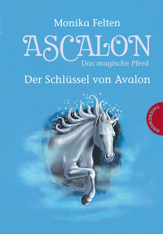 Ascalon – Das magische Pferd. Der Schlüssel von Avalon