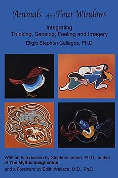 Animals of the Four Windows: Integrating Thinking, Sensing, Feeling and Imagery
