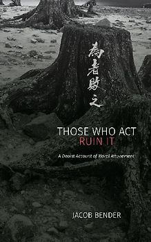 Those Who Act Ruin It