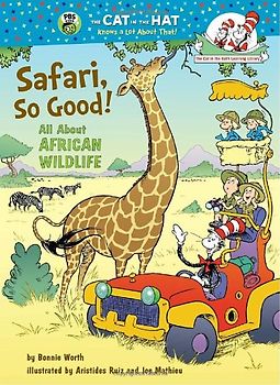 Safari, So Good!: All About African Wildlife (Cat in the Hat's Learning Library)