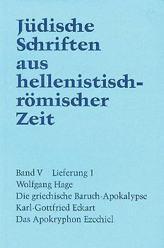 Jüdische Schriften aus hellenistisch-römischer Zeit, Bd 5: Apokalypsen / Die griechische Baruch-Apokalypse. Das Apokryphon Ezechiel