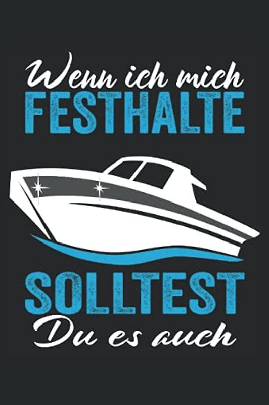 Wenn ich mich festhalte solltest du es auch: Motorboot Buch - Toller karierter Notizblock für Bootsfahrer & Geschenk für Bootsbesitzer