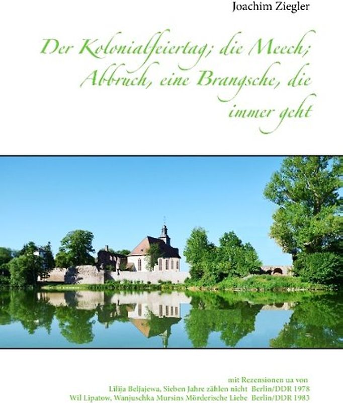 Der Kolonialfeiertag; die Meech; Abbruch, eine Brangsche, die immer geht