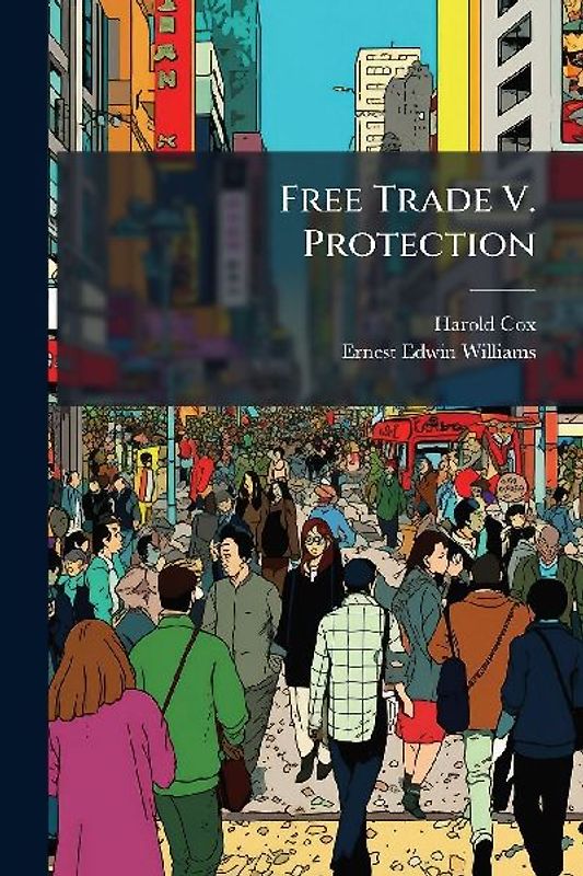 Free Trade V. Protection