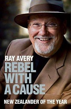 Ray Avery - Rebel with a Cause